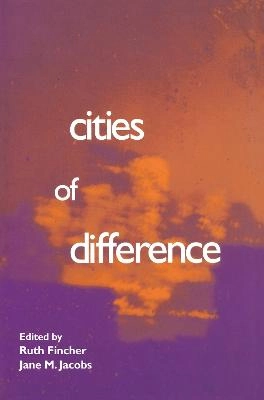 Cities of difference; Ruth Fincher, Jane M. Jacobs; 1998