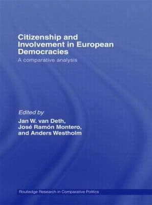 Citizenship and involvement in European democracies : a comparative analysis; Jan W. van Deth, José Ramón Montero, Anders Westholm; 2007