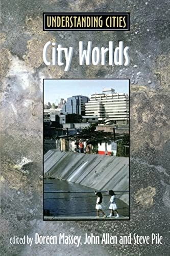 City worlds; Doreen Massey, John Allen, Steve Pile, Open University; 1999