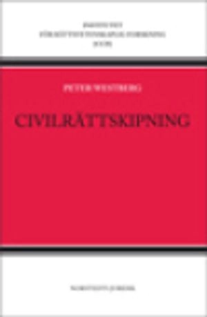 Civilrättskipning; Peter Westberg; 2012