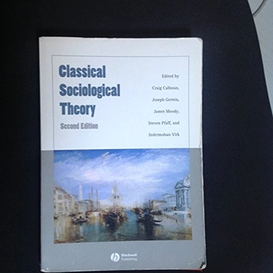 Classical sociological theory; Craig J. Calhoun; 2002