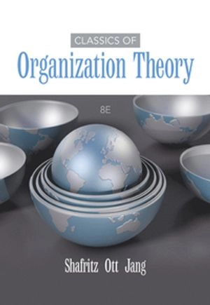 Classics of organization theory; Jay M. Shafritz; 2016