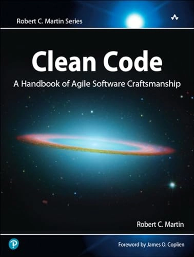 Clean Code: A Handbook Of Agile Software Craftsmanship; Robert C Martin; 2008