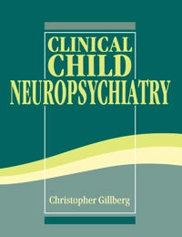 Clinical Child Neuropsychiatry; Christopher Gillberg; 2003