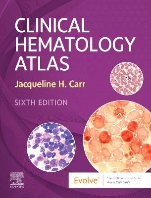 Clinical hematology atlas; Jacqueline H. Carr; 2022