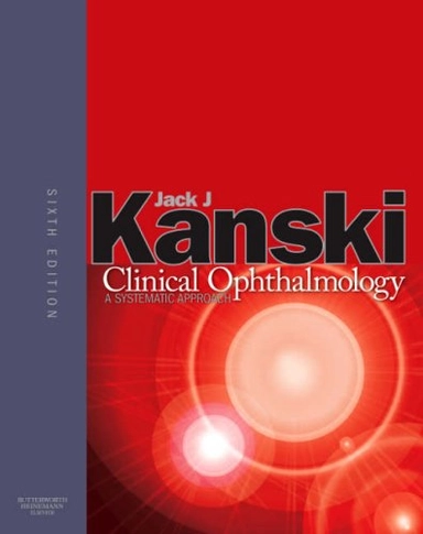 Clinical ophthalmology : a systematic approach; Jack J. Kanski; 2007