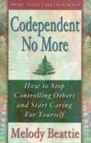 Codependent no more; Melody Beattie; 1987