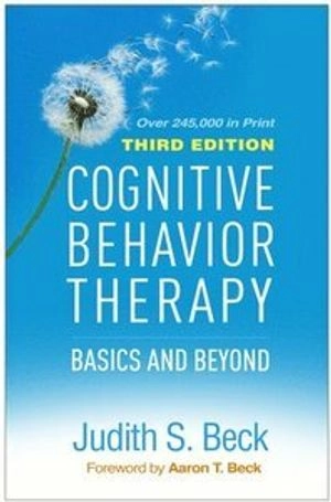 Cognitive behavior therapy : basics and beyond; Judith S. Beck; 2021