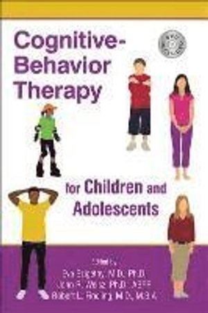 Cognitive-behavior therapy for children and adolescents; Eva Szigethy, John R. Weisz, Robert L. Findling, American Psychiatric Association.; 2012