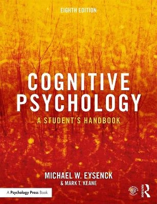 Cognitive Psychology; Michael W Eysenck, Mark T Keane; 2020