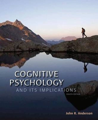 Cognitive psychology and its implications; Anderson; 2015