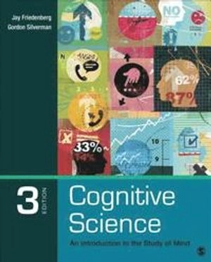 Cognitive science : an introduction to the study of mind; Jay. Friedenberg; 2016