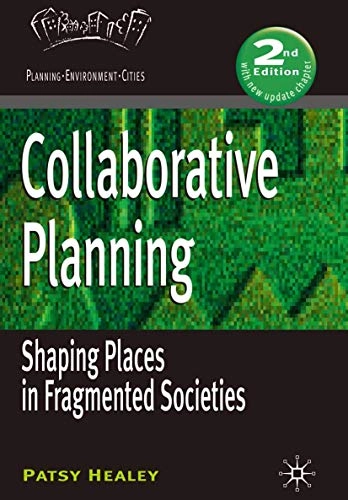 Collaborative planning : shaping places in fragmented societies; Patsy Healey; 2006