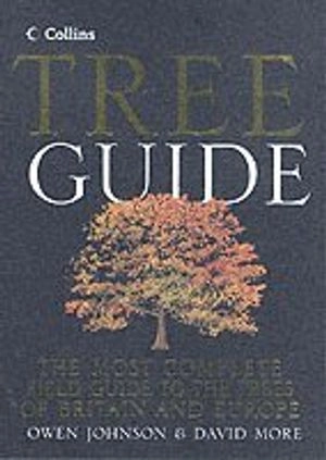 Collins tree guide : [the most complete field guide to the trees of Britain and Europe]; Owen Johnson; 2006