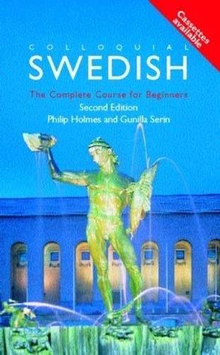 Colloquial Swedish; Philip Holmes, Philip Homes, Gunilla Serin; 1996