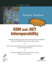 COM and .NET Interoperability; A. Troelsen; 2002