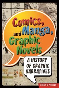 Comics, Manga, and Graphic Novels; Petersen Robert Petersen; 2010