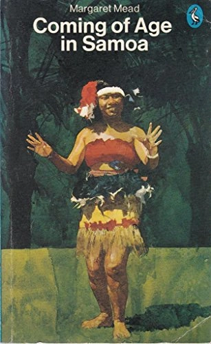 Coming of age in Samoa : a study of adolescence and sex in primitive societies; Margaret Mead; 1943