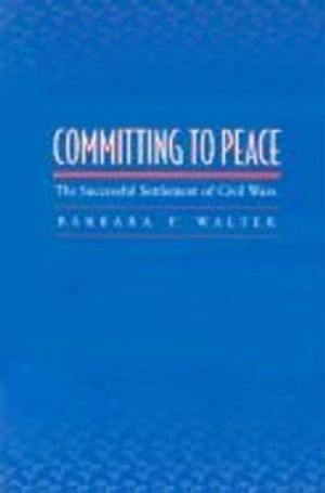 Committing to Peace; Barbara F Walter; 2002