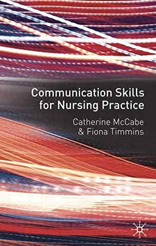 Communication skills for nursing practice; Catherine McCabe; 2006