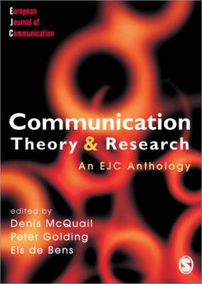 Communication theory  & research : [an EJC [European journal of communication] anthology]; Denis McQuail, Els de Bens, Peter Golding; 2005