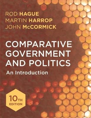 Comparative government and politics : an introduction; Rod Hague; 2016