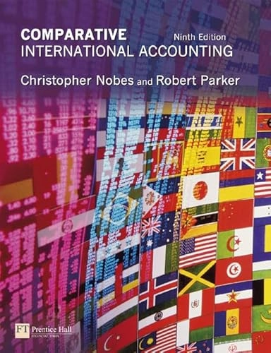 Comparative International Accounting; Christopher Nobes, R. H. Parker; 2006