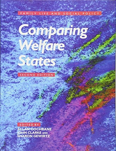 Comparing welfare states; Allan Cochrane, John Clarke, Sharon Gewirtz, Open University; 2001