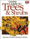 Complete Guide to Trees and Shrubs; Peter Northouse; 2009