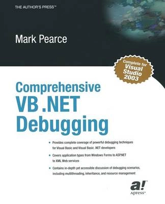 Comprehensive VB .NET Debugging; M. Pearce; 2003