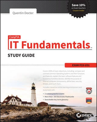 CompTIA IT Fundamentals Study Guide: Exam FC0-U51; Quentin Docter; 2016