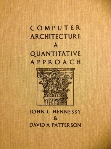 Computer architecture : a quantitative approach; David A. Patterson; 1990