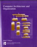 Computer Architecture and Organization; John P Hayes; 1998