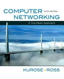 Computer Networking: A Top-Down Approach [With Access Code]; James F. Kurose, Keith W. Ross; 2009