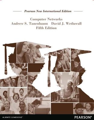 Computer Networks: Pearson New International Edition; Andrew S Tanenbaum; 2014