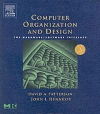 Computer Organization and Design; David A Patterson, John L Hennessy; 2004