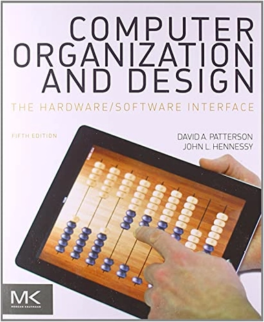 Computer organization and design : the hardware/software interface; David A. Patterson; 2013