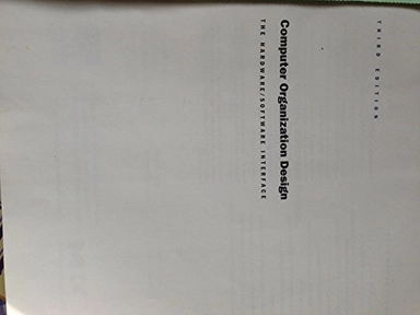 Computer organization and design : the hardware/software interface; David A. Patterson; 2005