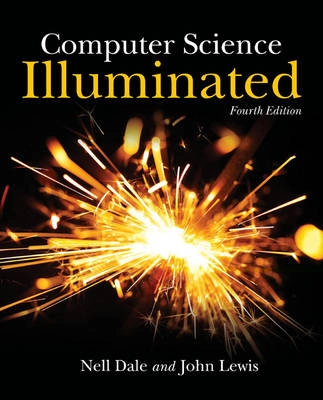 Computer science illuminated; Nell B. Dale; 2011