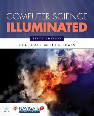 Computer Science Illuminated; Nell Dale, John Lewis; 2015