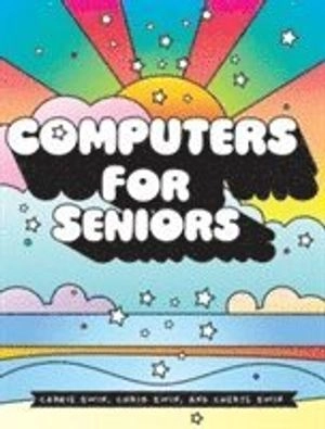 Computers for Seniors; Carrie Ewin, Cheryl Ewin, Chris Ewin; 2017