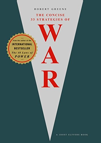 Concise 33 strategies of war; Robert Greene; 2008