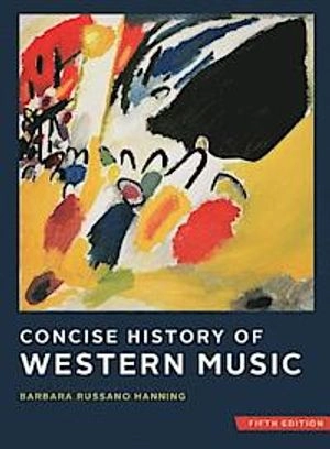 Concise History of Western Music; Barbara Russano Hanning; 2014