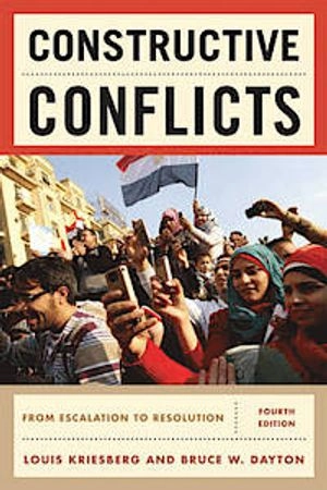 Constructive Conflicts; Louis Kriesberg, Bruce W Dayton; 2012