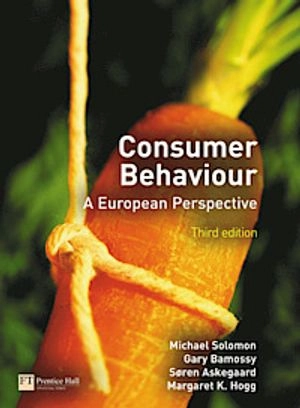 Consumer behaviour : a European perspective; Michael Solomon, Gary Barmossy, Søren Askegaard; 2006