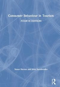 Consumer behaviour in tourism; Susan Horner; 2021