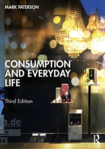 Consumption and everyday life; Mark Paterson; 2023