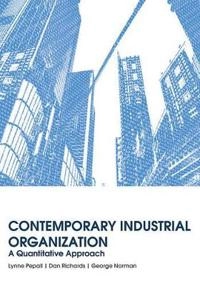 Contemporary Industrial Organization: A Quantitative Approach; Lynne Pepall; 2011