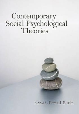 Contemporary Social Psychological Theories; Peter J. Burke; 2006