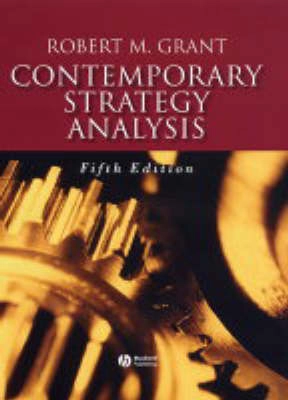 Contemporary strategy analysis; Robert M. Grant; 2005